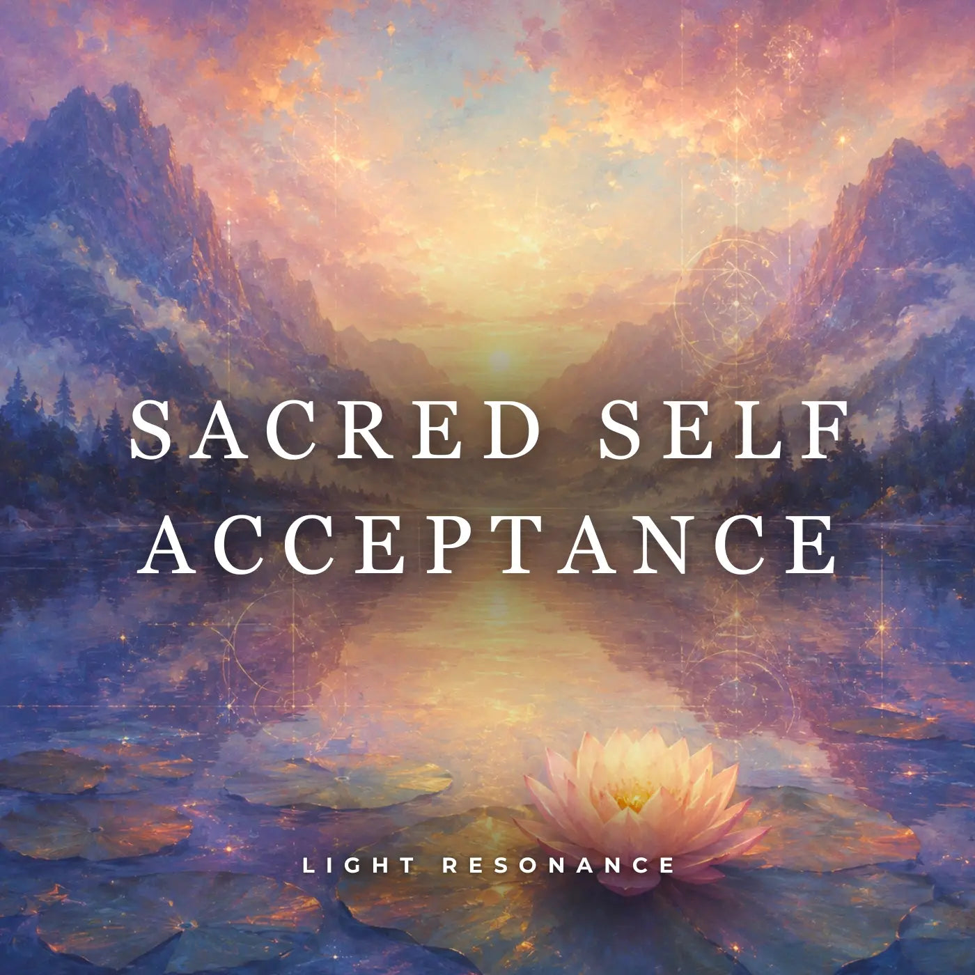 Sacred Self-Acceptance