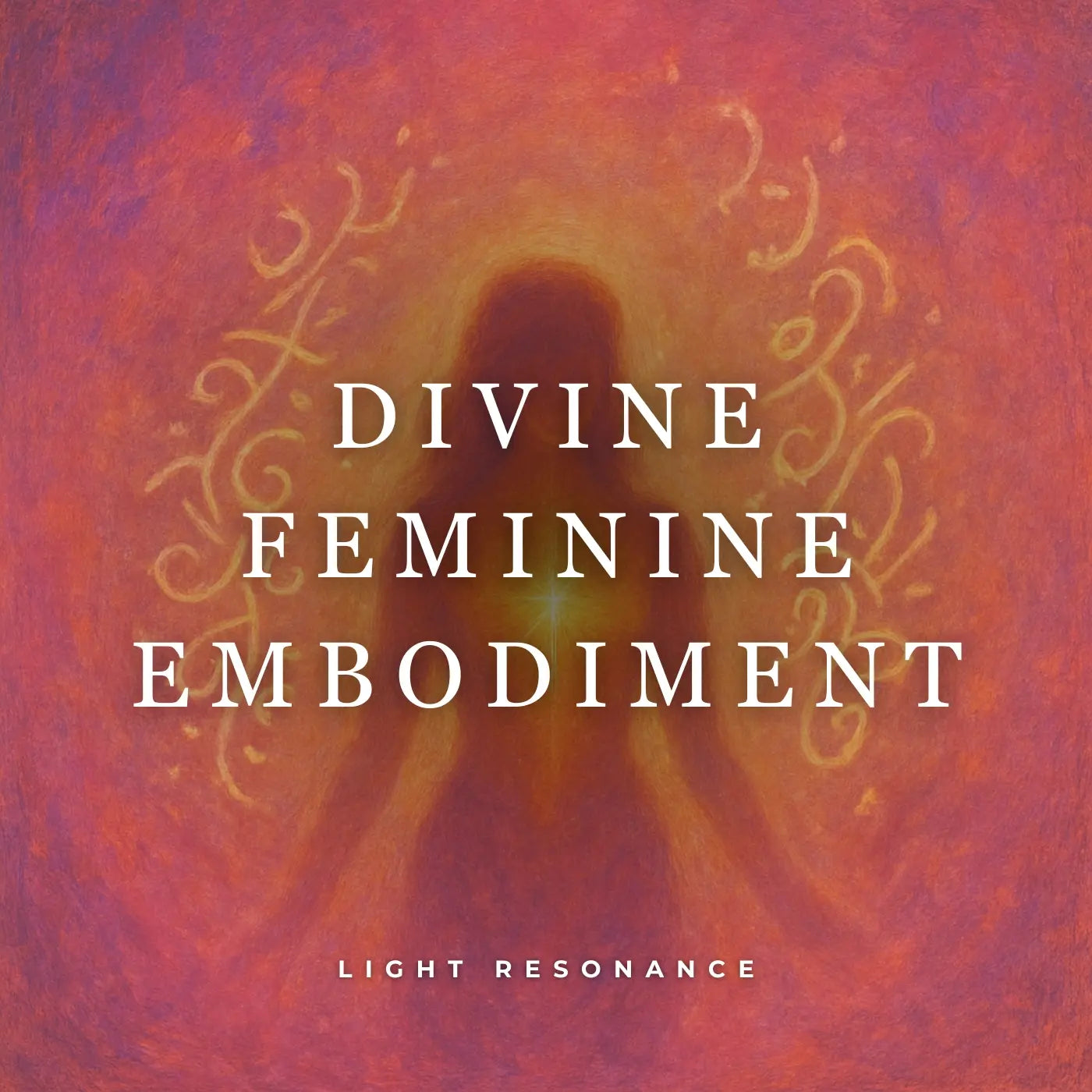 Divine Feminine Embodiment – Sacred Light Language Transmission